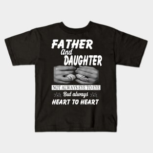 dad and daughter always heart to heart Kids T-Shirt